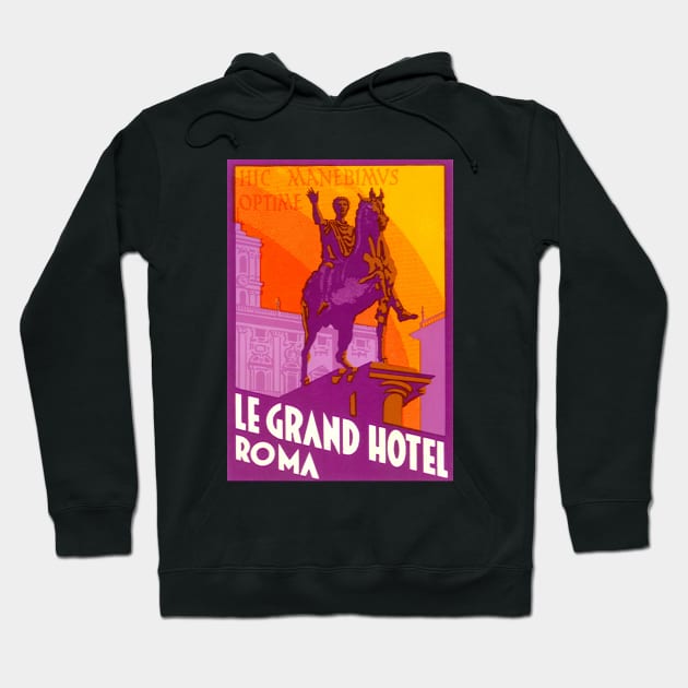 Vintage Travel Poster, Le Grand Hotel Hoodie by MasterpieceCafe